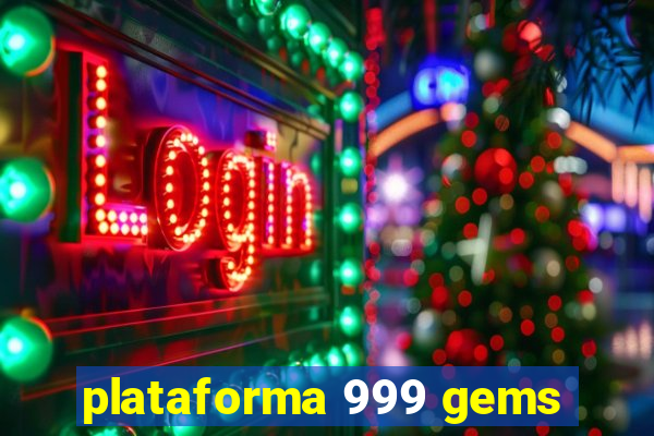 plataforma 999 gems